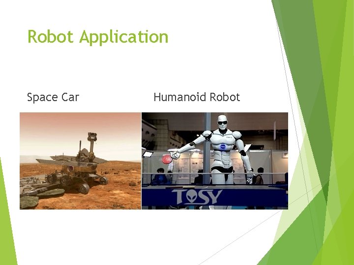 Robot Application Space Car Humanoid Robot 