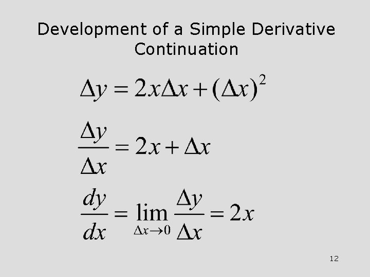 Development of a Simple Derivative Continuation 12 Development of a Simple Derivative Continuation 12