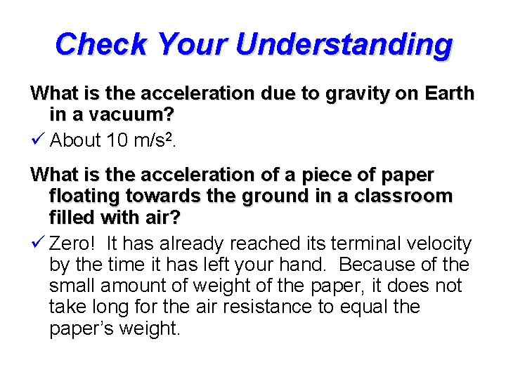 Check Your Understanding What is the acceleration due to gravity on Earth in a