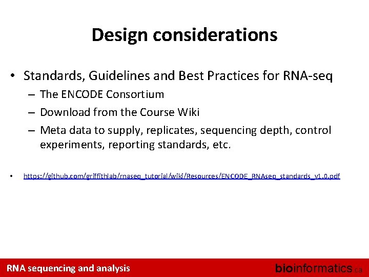 Design considerations • Standards, Guidelines and Best Practices for RNA-seq – The ENCODE Consortium
