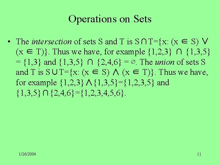 Operations on Sets • The intersection of sets S and T is S∩T={x: (x