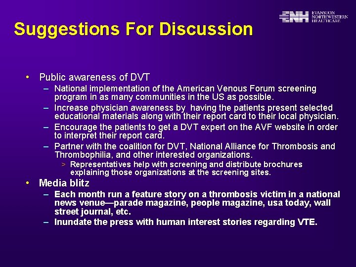 Suggestions For Discussion • Public awareness of DVT – National implementation of the American