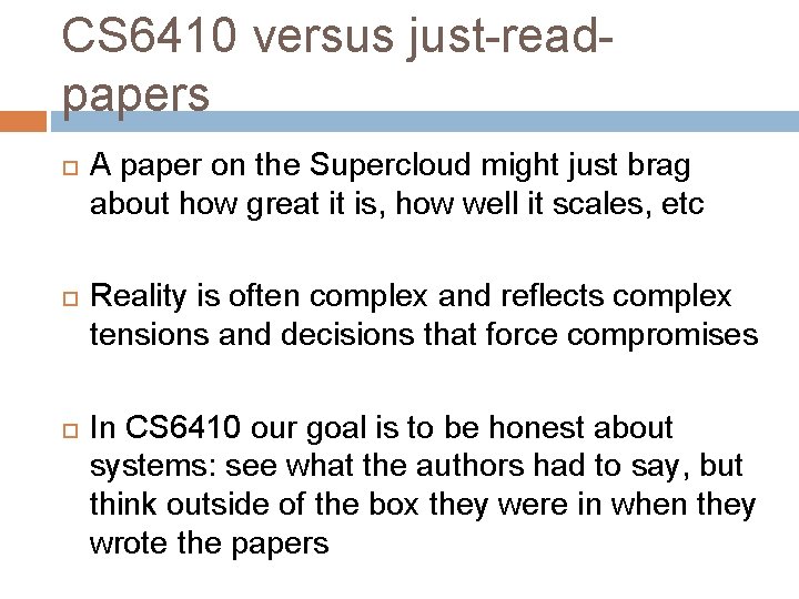 CS 6410 versus just-readpapers A paper on the Supercloud might just brag about how