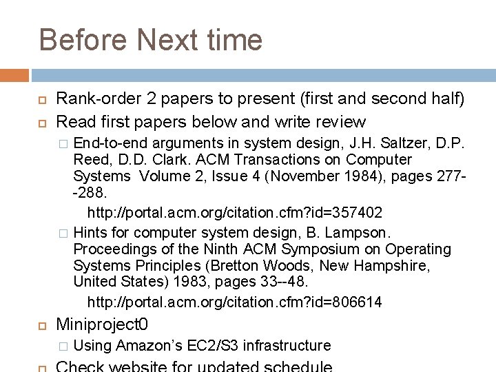 Before Next time Rank-order 2 papers to present (first and second half) Read first