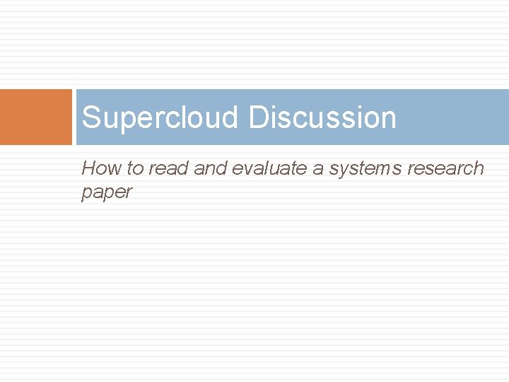 Supercloud Discussion How to read and evaluate a systems research paper 