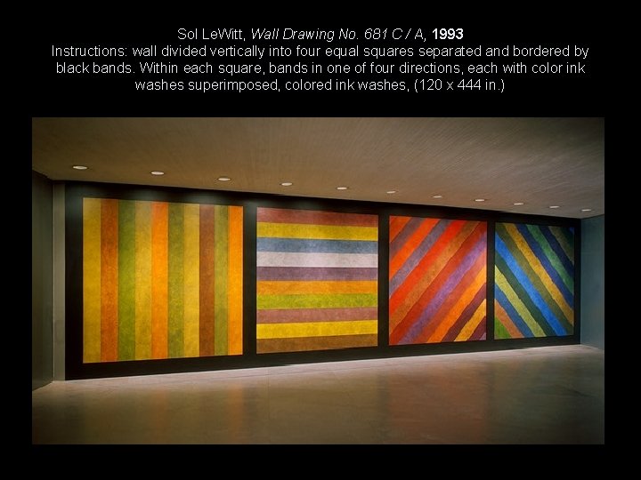 Sol Le. Witt, Wall Drawing No. 681 C / A, 1993 Instructions: wall divided