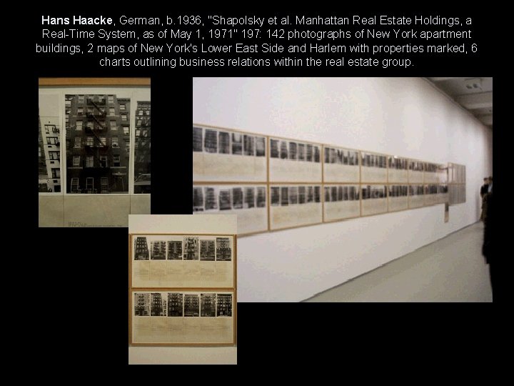 Hans Haacke, German, b. 1936, "Shapolsky et al. Manhattan Real Estate Holdings, a Real-Time