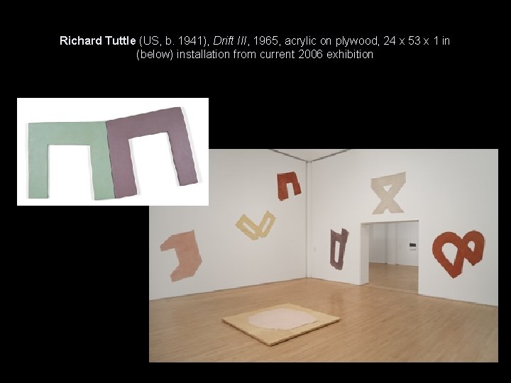 Richard Tuttle (US, b. 1941), Drift III, 1965, acrylic on plywood, 24 x 53
