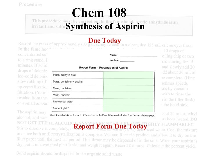 Chem 108 Synthesis of Aspirin Due Today Weigh Aspirin Calculate % Yield Report Form
