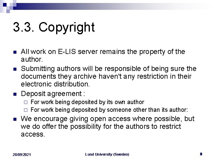 3. 3. Copyright n n n All work on E-LIS server remains the property