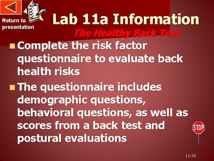 Return to presentation Lab 11 a Information n Complete The Healthy Back Test the