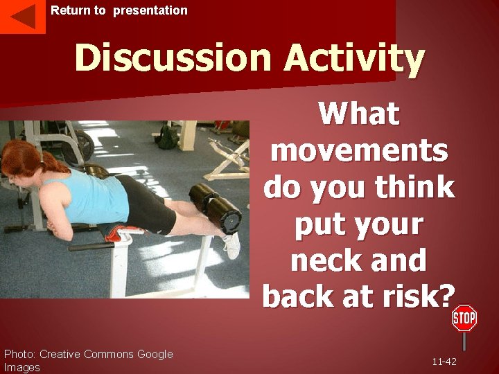 Return to presentation Discussion Activity What movements do you think put your neck and