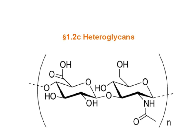 § 1. 2 c Heteroglycans 