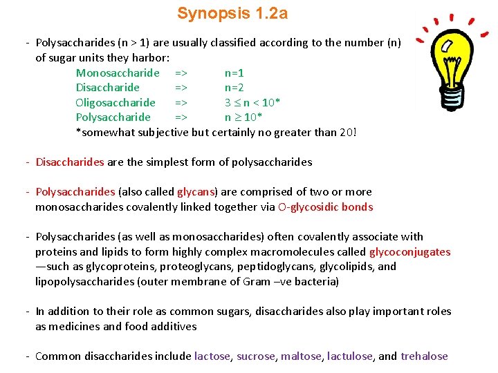 Synopsis 1. 2 a - Polysaccharides (n > 1) are usually classified according to