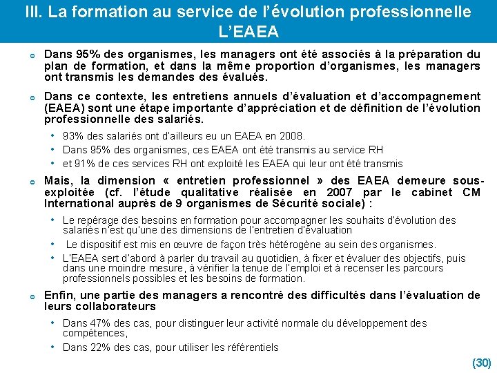 III. La formation au service de l’évolution professionnelle L’EAEA ¢ ¢ ¢ Dans 95%