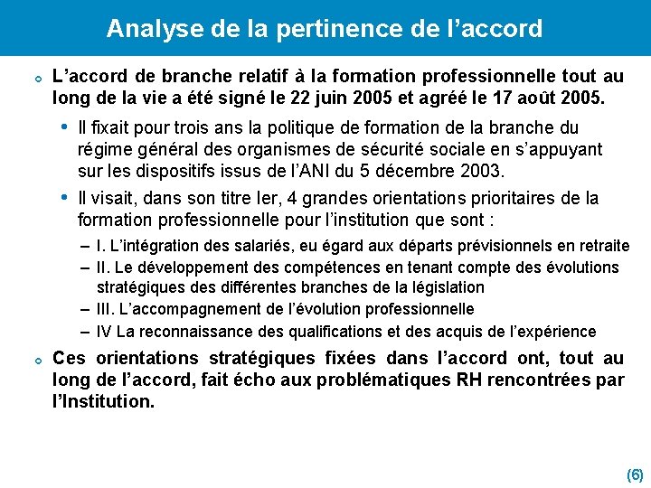 Analyse de la pertinence de l’accord ¢ L’accord de branche relatif à la formation