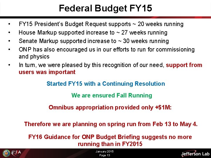 Federal Budget FY 15 • • • FY 15 President’s Budget Request supports ~