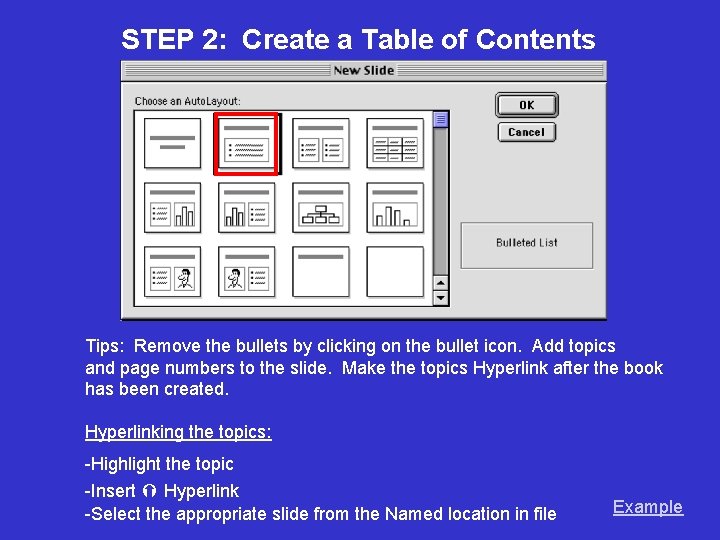 STEP 2: Create a Table of Contents Tips: Remove the bullets by clicking on