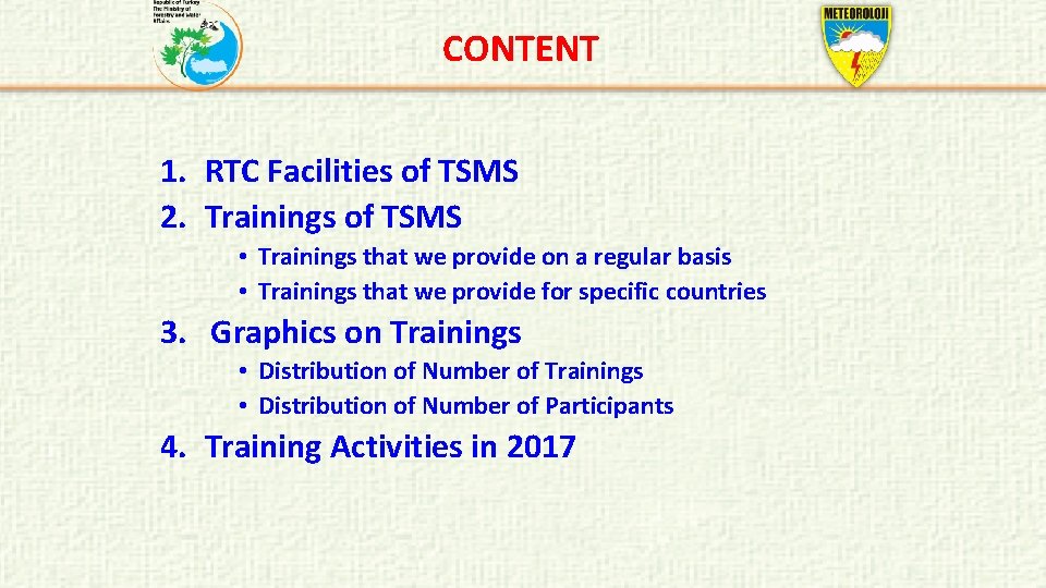 CONTENT 1. RTC Facilities of TSMS 2. Trainings of TSMS • Trainings that we