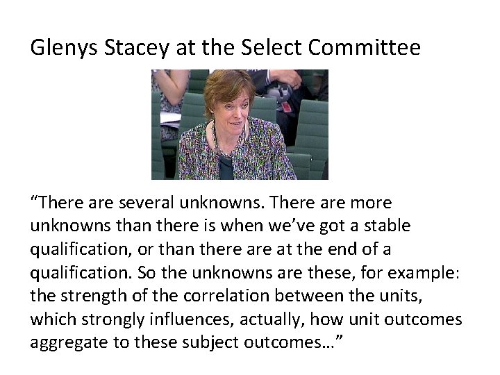 Glenys Stacey at the Select Committee “There are several unknowns. There are more unknowns