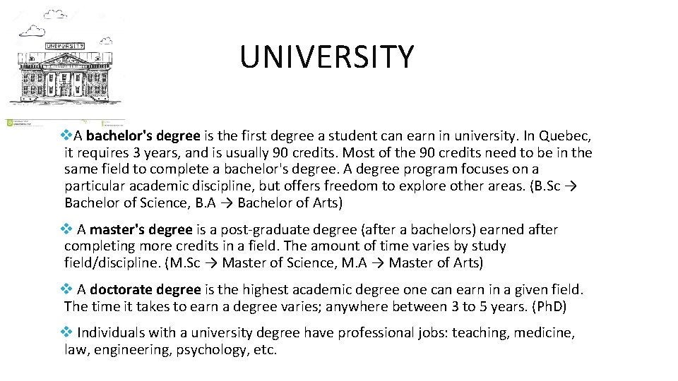 UNIVERSITY v. A bachelor's degree is the first degree a student can earn in