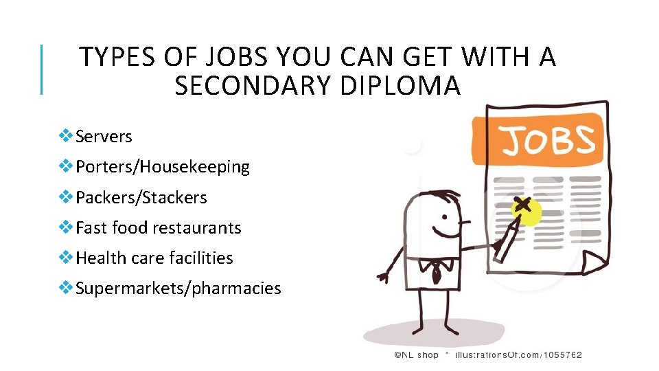 TYPES OF JOBS YOU CAN GET WITH A SECONDARY DIPLOMA v. Servers v. Porters/Housekeeping