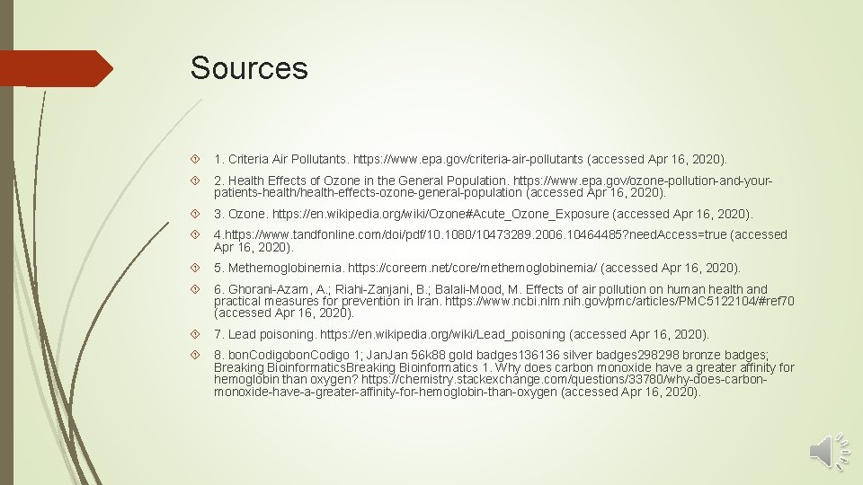 Sources 1. Criteria Air Pollutants. https: //www. epa. gov/criteria-air-pollutants (accessed Apr 16, 2020). 2.