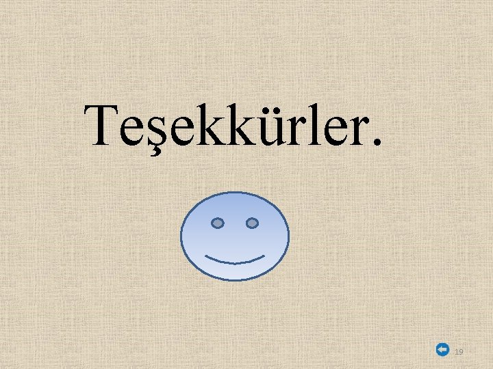 Teşekkürler. 19 