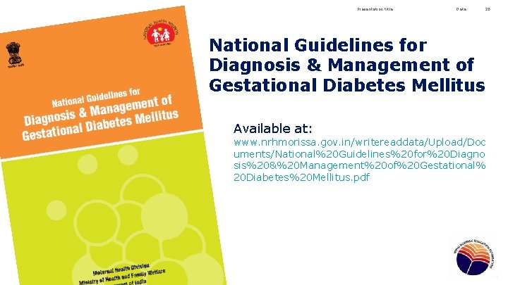 Presentation title Date 26 National Guidelines for Diagnosis & Management of Gestational Diabetes Mellitus