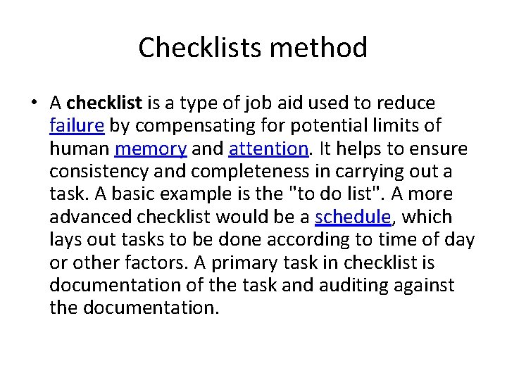 Checklists method • A checklist is a type of job aid used to reduce