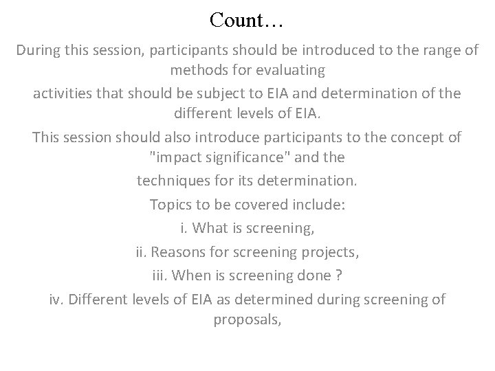 Count… During this session, participants should be introduced to the range of methods for