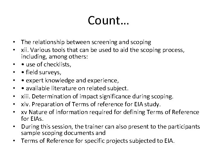 Count… • The relationship between screening and scoping • xii. Various tools that can