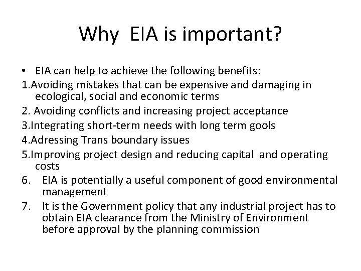 Why EIA is important? • EIA can help to achieve the following benefits: 1.