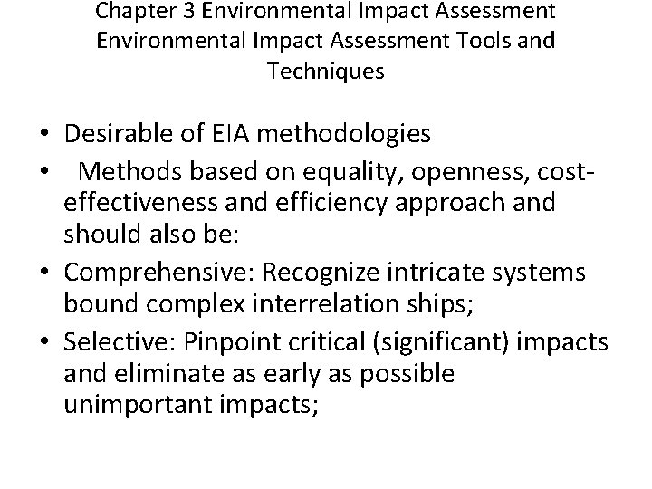 Chapter 3 Environmental Impact Assessment Tools and Techniques • Desirable of EIA methodologies •