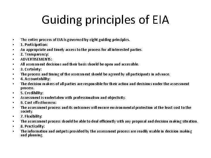 Guiding principles of EIA • • • • • The entire process of EIA