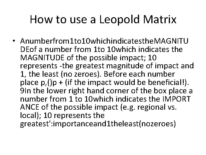 How to use a Leopold Matrix • Anumberfrom 1 to 10 whichindicatesthe. MAGNITU DEof