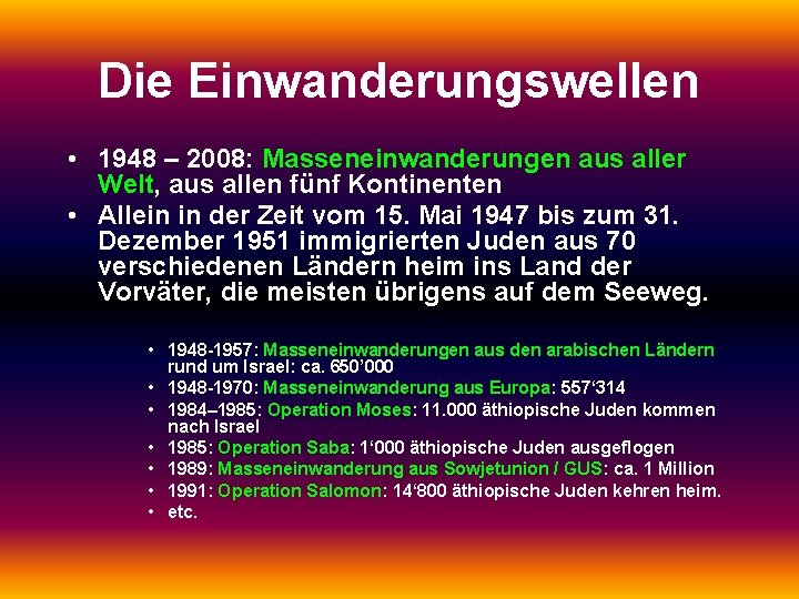 Die Einwanderungswellen • 1948 – 2008: Masseneinwanderungen aus aller Welt, aus allen fünf Kontinenten