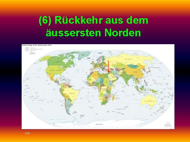 (6) Rückkehr aus dem äussersten Norden CIA 