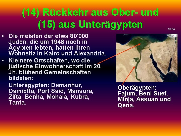 (14) Rückkehr aus Ober- und (15) aus Unterägypten • Die meisten der etwa 80'000