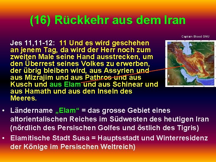 (16) Rückkehr aus dem Iran Captain Blood GNU Jes 11, 11 -12: 11 Und