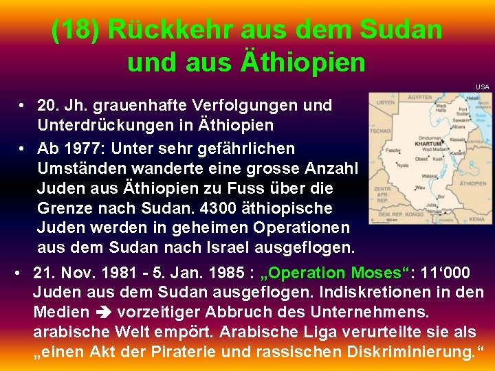 (18) Rückkehr aus dem Sudan und aus Äthiopien USA • 20. Jh. grauenhafte Verfolgungen