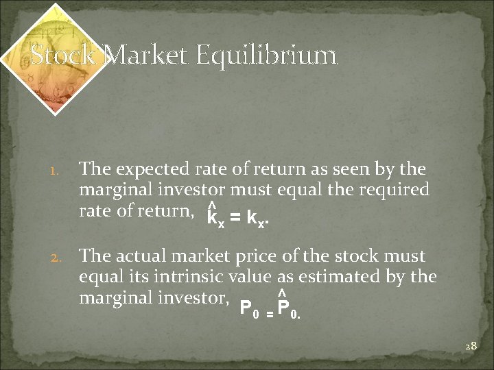 Stock Market Equilibrium 1. The expected rate of return as seen by the marginal