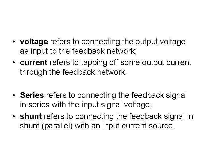  • voltage refers to connecting the output voltage as input to the feedback