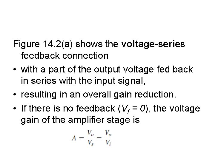 Figure 14. 2(a) shows the voltage-series feedback connection • with a part of the