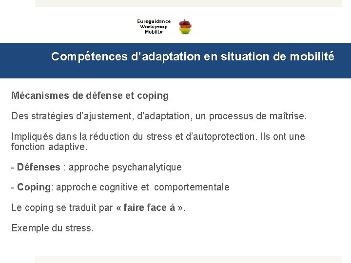 Compétences d’adaptation en situation de mobilité Mécanismes de défense et coping Des stratégies d’ajustement,