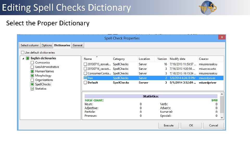 Editing Spell Checks Dictionary Outline Select the Proper Dictionary 
