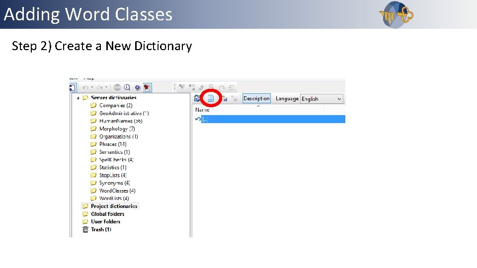 Adding Word Classes Outline Step 2) Create a New Dictionary 