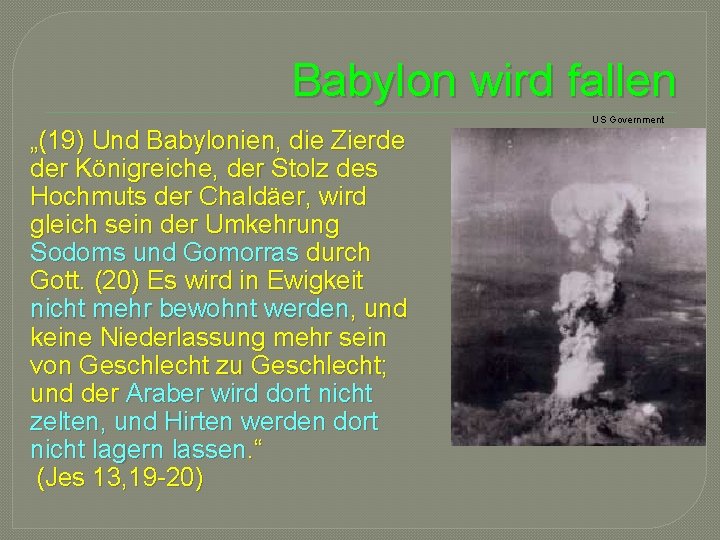 Babylon wird fallen US Government „(19) Und Babylonien, die Zierde der Königreiche, der Stolz