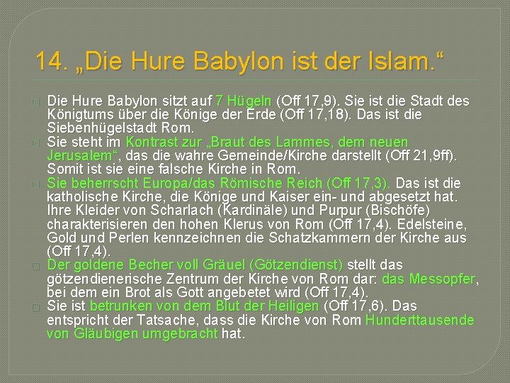 14. „Die Hure Babylon ist der Islam. “ � � � Die Hure Babylon