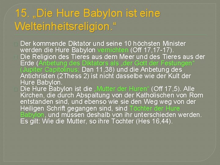 15. „Die Hure Babylon ist eine Welteinheitsreligion. “ Der kommende Diktator und seine 10